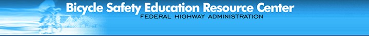 Bicycle Safety Education Resource Center - Federal Highway Administration